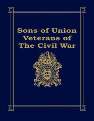 Title: Sons of Union Veterans of the Civil War, Author: Barbara Stahura