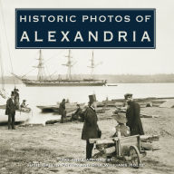 Title: Historic Photos of Alexandria, Author: Julie Ballin Patton