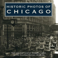 Title: Historic Photos of Chicago, Author: Russell Lewis