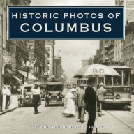 Title: Historic Photos of Columbus, Author: Nick Taggart