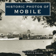 Title: Historic Photos of Mobile, Author: Carol Ellis