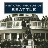 Title: Historic Photos of Seattle, Author: Walt Crowley