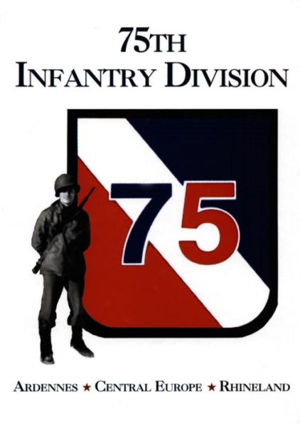 75th Infantry Division: Ardennes, Central Europe, Rhineland