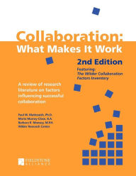 Title: Collaboration: What Makes It Work, Author: Paul W. Mattessich