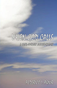 When God Calls: A Faith-Journey Autobiography