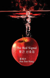 Title: The Red Signal, Author: Hae Sun Hong