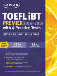 Title: Kaplan TOEFL iBT Premier 2014-2015 with 4 Practice Tests: Book + CD + Online + Mobile, Author: Kaplan