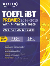 Google books full view download Kaplan TOEFL iBT Premier 2014-2015 with 4 Practice Tests: Book + CD + Online + Mobile