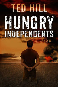 Title: Hungry Independents, Author: Ted Hill