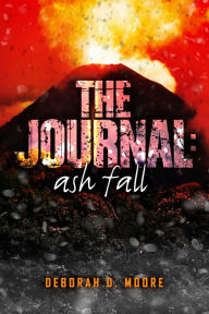 Title: The Journal: Ash Fall, Author: Deborah D. Moore