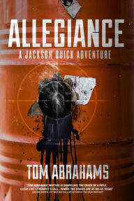 Title: Allegiance: A Jackson Quick Adventure, Author: Tom Abrahams