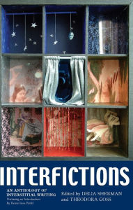 Title: Interfictions: An Anthology of Interstitial Writing, Author: Delia Sherman