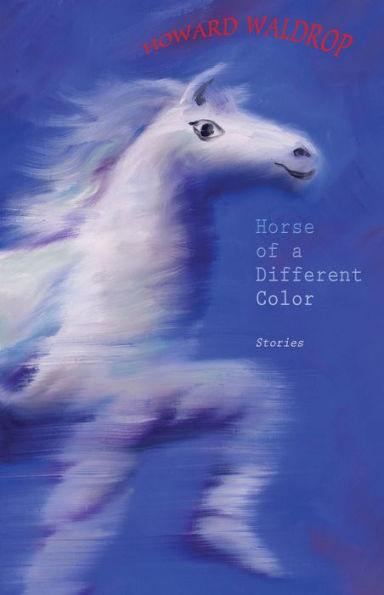 Horse of a Different Color: Stories