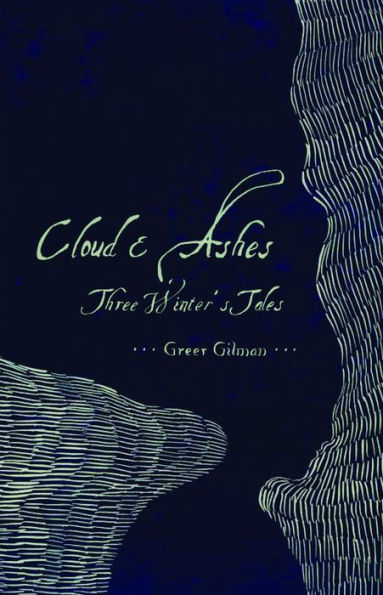 Cloud & Ashes: Three Winter¿s Tales