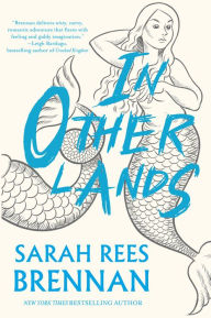 Title: In Other Lands, Author: Sarah Rees Brennan