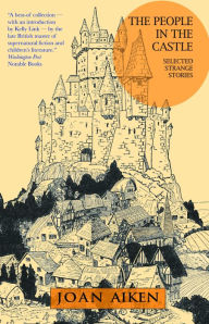 Title: The People in the Castle: Selected Strange Stories, Author: Joan Aiken