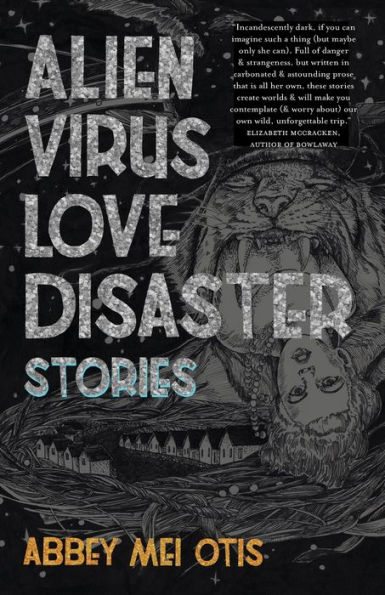 Alien Virus Love Disaster: Stories