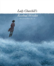 Title: Lady Churchill's Rosebud Wristlet No. 41, Author: Kelly Link