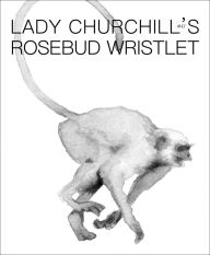 Title: Lady Churchill's Rosebud Wristlet No. 43, Author: Kelly Link