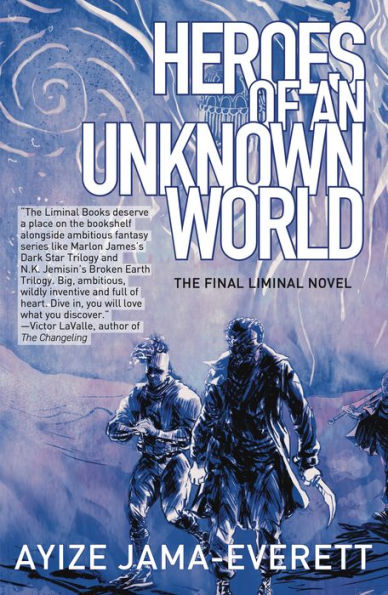 Heroes of an Unknown World: a novel