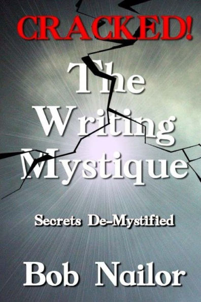 Cracked! The Writing Mystique