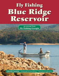 Title: Fly Fishing Blue Ridge Reservoir: An Excerpt from Fly Fishing Georgia, Author: David Cannon