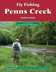 Title: Fly Fishing Penns Creek, Pennsylvania: An Excerpt from Fly Fishing the Mid-Atlantic, Author: Beau Beasley