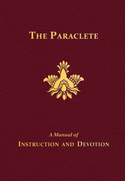 The Paraclete: A Manual of Instruction and Devotion