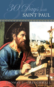 Title: 30 Days with St. Paul, Author: Thomas J. Craughwell