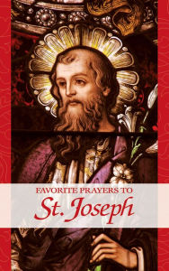 Title: Favorite Prayers to St. Joseph, Author: Anonymous