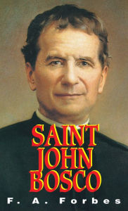 Title: St. John Bosco: The Friend of Youth, Author: Frances Alice Monica Forbes