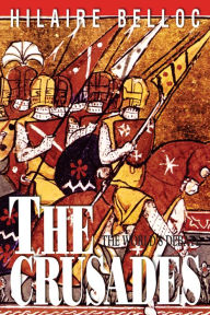 Title: The Crusades, Author: Hilaire Belloc