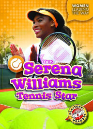 Title: Serena Williams: Tennis Star, Author: Kate Moening