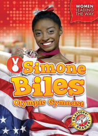 Title: Simone Biles: Olympic Gymnast, Author: Kate Moening