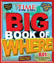 Title: Big Book of Where (a Time for Kids Book), Author: TIME for Kids