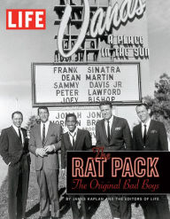 Title: LIFE The Rat Pack: The Original Bad Boys, Author: The Editors of LIFE