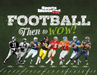 Title: Football: Then to WOW!, Author: The Editors of Sports Illustrated Kids