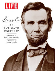 Title: LIFE Lincoln: An Intimate Portrait, Author: The Editors of LIFE