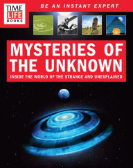 Title: TIME-LIFE Mysteries of the Unknown: Inside the World of the Strange and Unexplained, Author: Sam O.B.