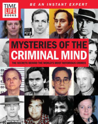 Title: TIME-LIFE Mysteries of the Criminal Mind: The Secrets Behind the World's Most Notorious Crimes, Author: Sam O.B.