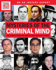 Title: TIME-LIFE Mysteries of the Criminal Mind: The Secrets Behind the World's Most Notorious Crimes, Author: TIME-LIFE