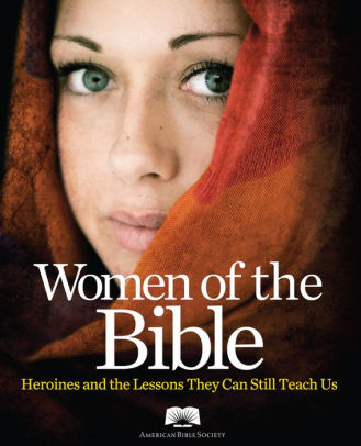 American Bible Society Women Of The Bible Heroines And The Lessons They Can Still Teach Uspaperback - 