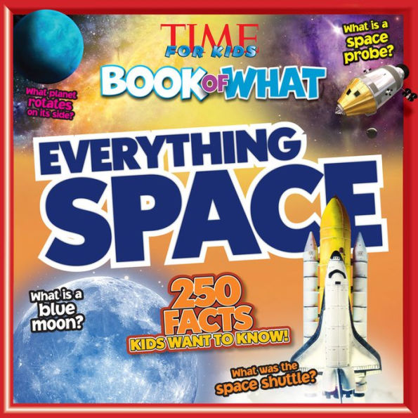 Everything Space (Time for Kids Big Book of What)