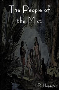 Title: The People of the Mist, Author: H. Rider Haggard