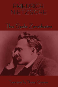 Title: Thus Spoke Zarathustra, Author: Friedrich Wilhelm Nietzsche