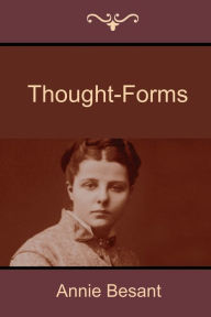 Title: Thought-Forms, Author: Annie Wood Besant