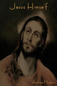 Title: Jesus Himself, Author: Andrew Murray