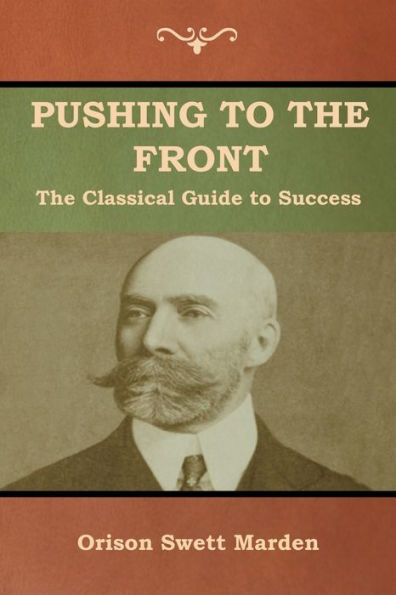 Pushing to The Front: Classical Guide Success (The Complete Volume; part 1 & 2)