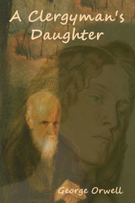 Title: A Clergyman's Daughter, Author: George Orwell