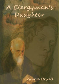 Title: A Clergyman's Daughter, Author: George Orwell